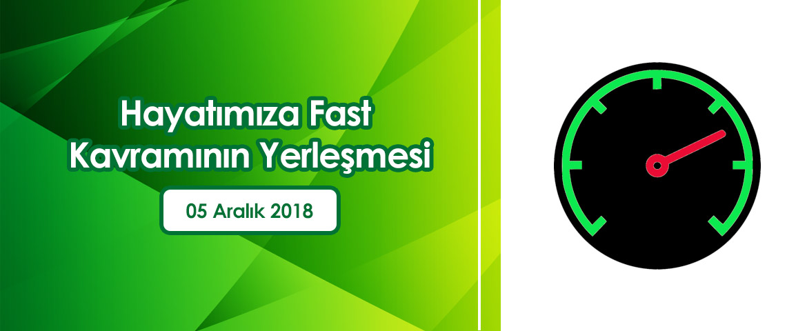 Hayatımıza Fast Kavramının Yerleşmesi