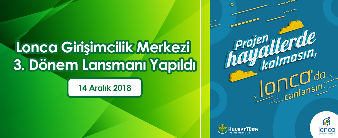 Lonca Girişimcilik Merkezi 3. Dönem Lansmanı Yapıldı