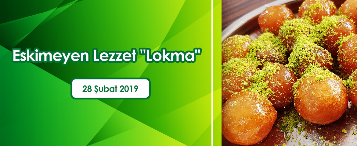 Eskimeyen Lezzet ''Lokma''