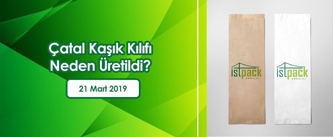 Çatal Kaşık Kılıfı Neden Üretildi?