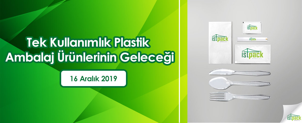 Tek Kullanımlık Plastik Ambalaj Ürünlerinin Geleceği