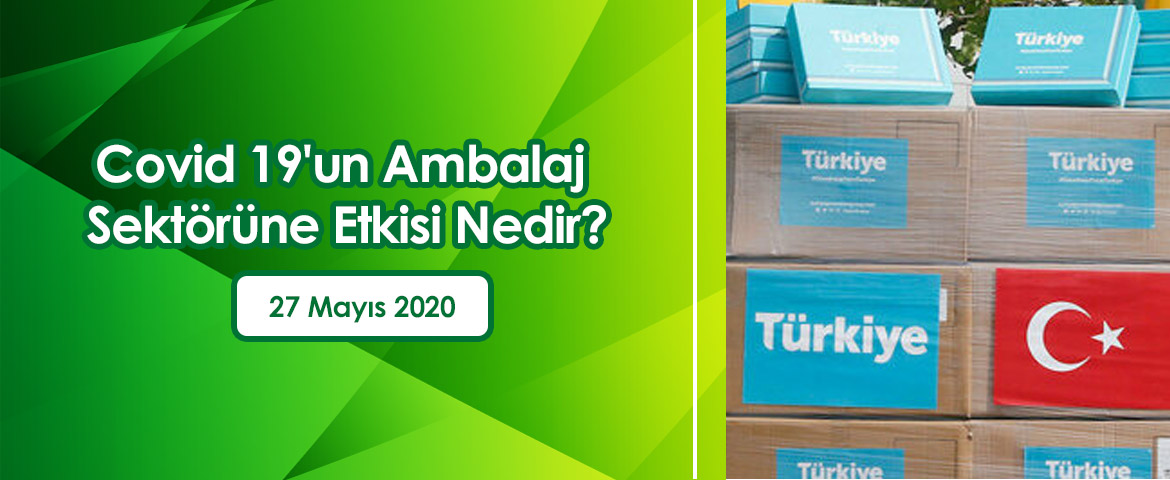 Covid 19'un Ambalaj Sektörüne Etkisi Nedir?