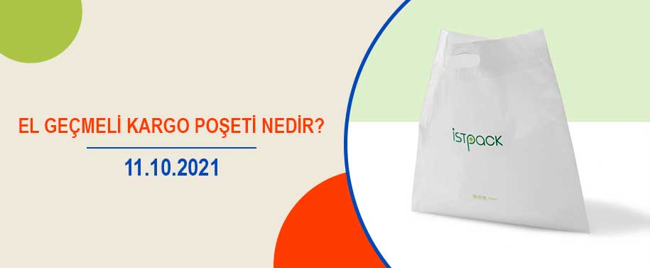 El Geçmeli Kargo Poşeti Nedir?