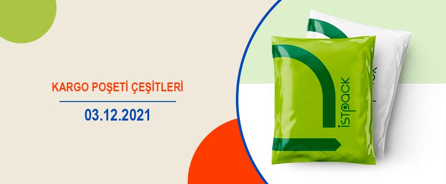 Kargo Poşeti Çeşitleri